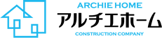 ARCHIE HOME アルチエホーム CONSTRUCTION COMPANY